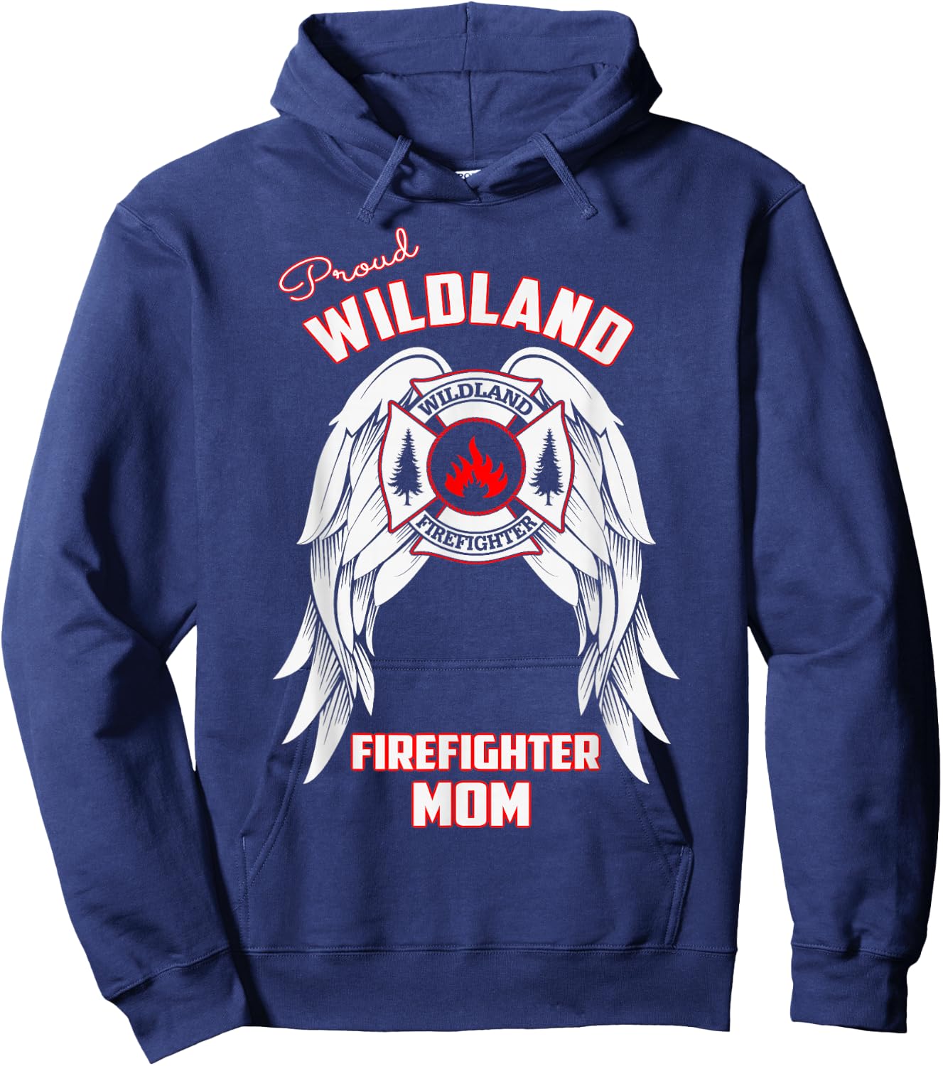 Proud Wildland Firefighter Mom T Shirt Hoodie - Hoodie | Navy