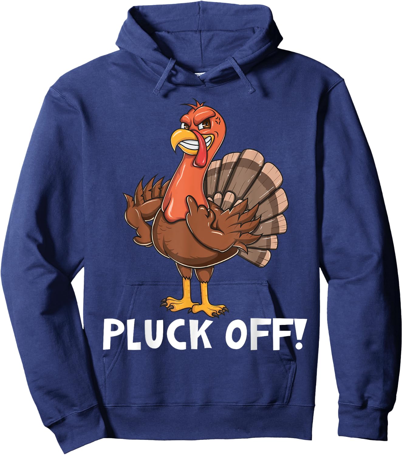Thanksgiving Turkey - Pluck Off Turkey Flipping the Bird Pun Hoodie - Hoodie | Navy