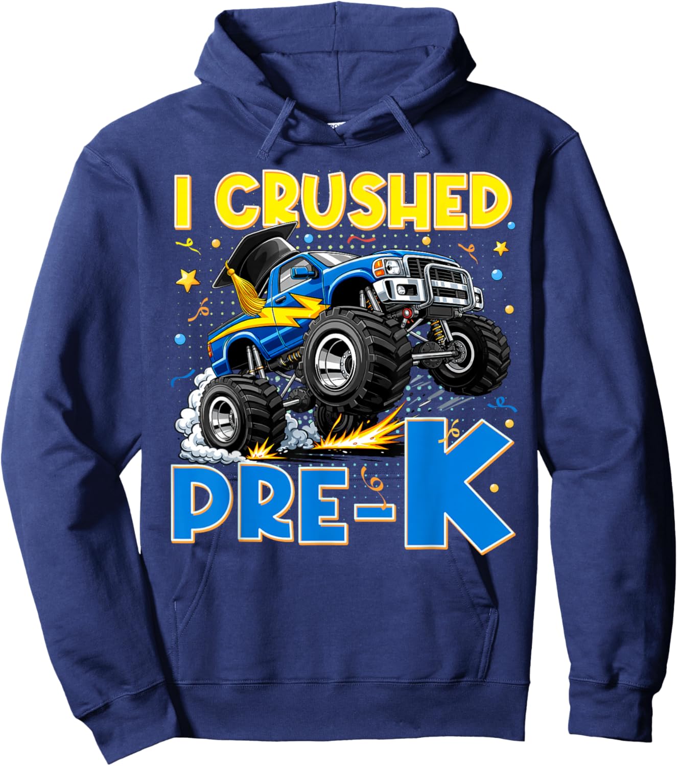 I Crushed Pre-K Monster Truck Graduation Cap Gift Boys Kids Hoodie - Hoodie | Navy