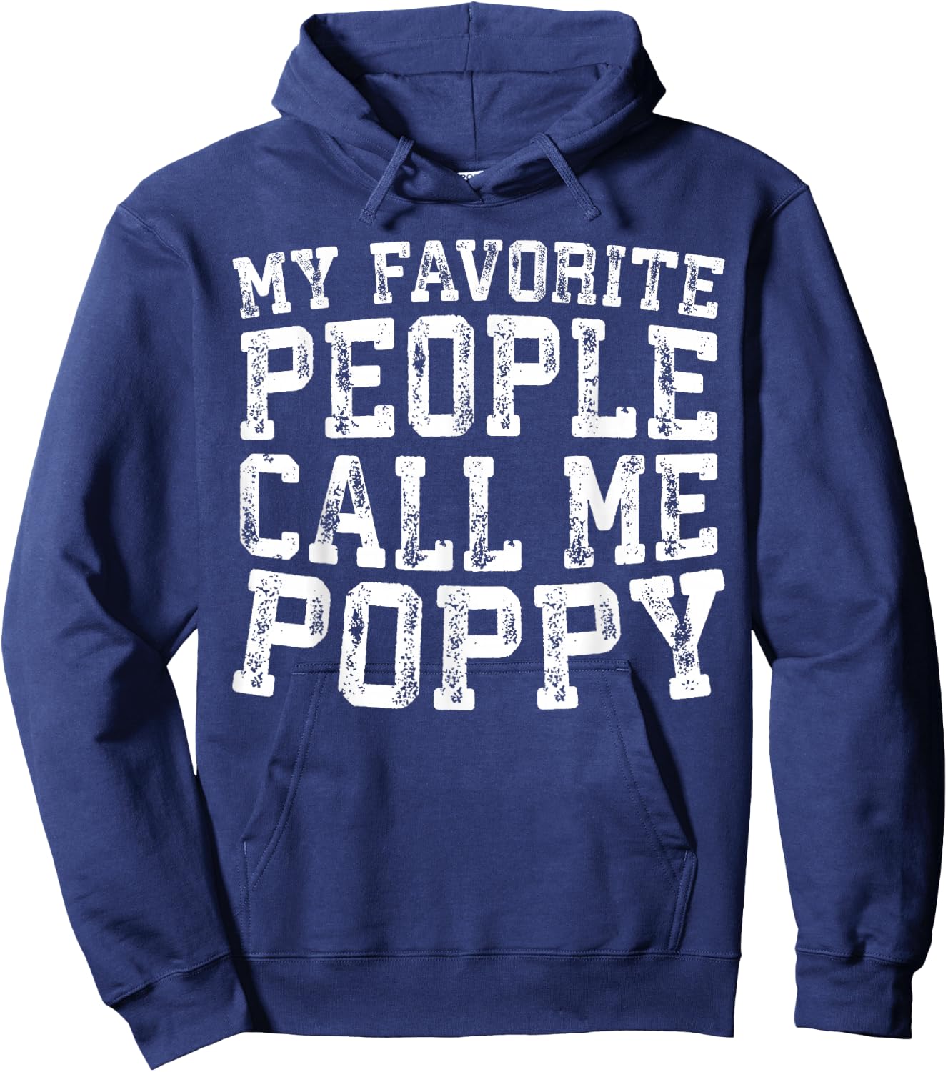 My Favorite People Call Me Poppy Shirt Men Fathers Day Hoodie - Hoodie | Navy