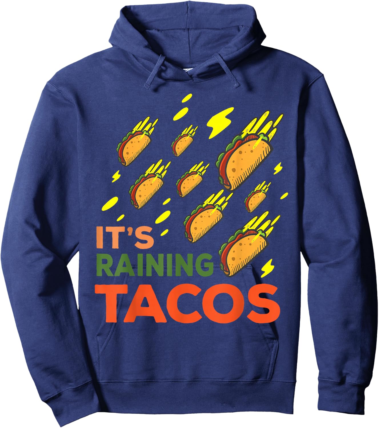 It's Raining Tacos Funny Taco Graphic Gift Hoodie - Hoodie | Navy