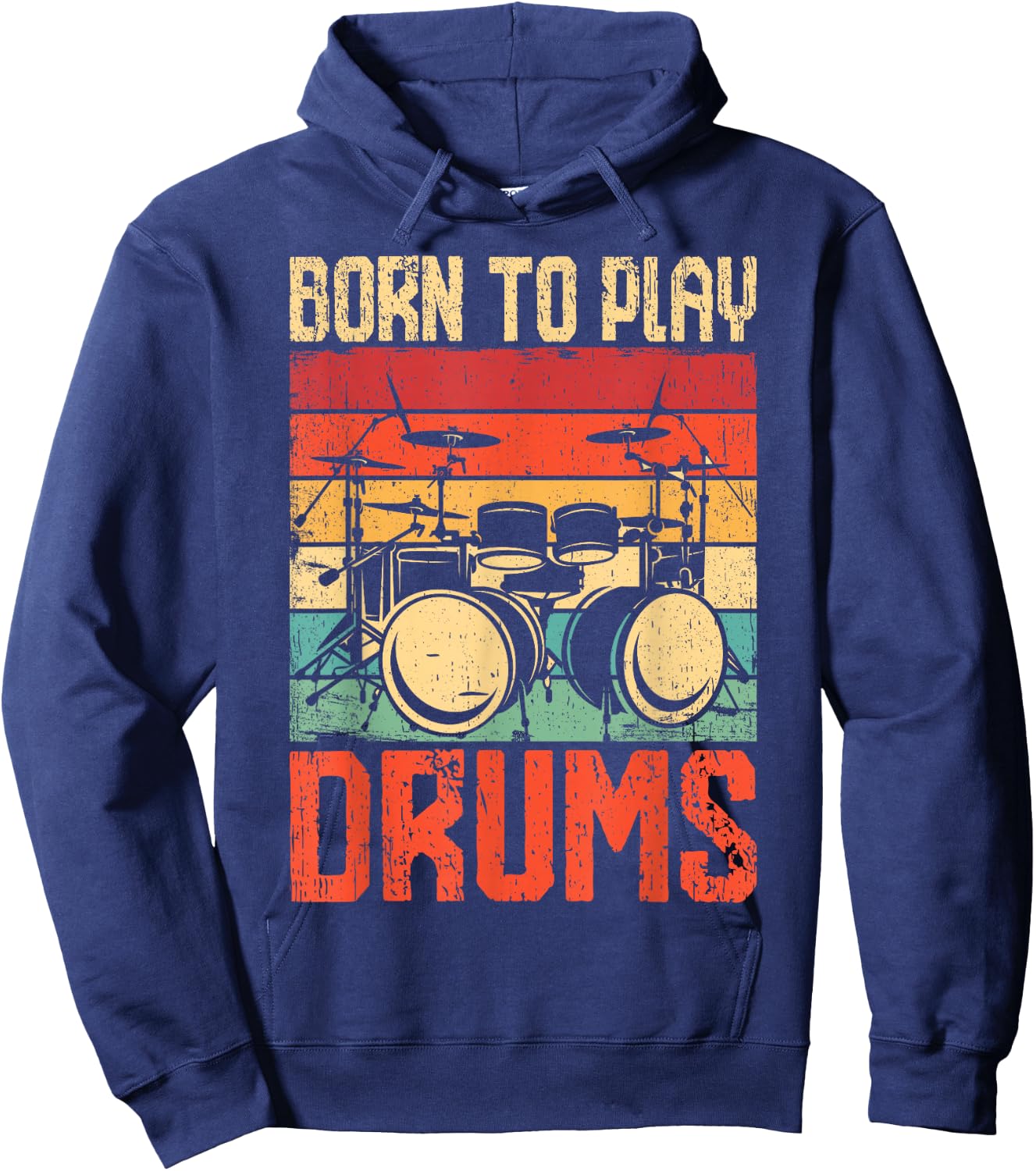 Born To Play Drums Drumming Rock Music Band Drummer Hoodie - Hoodie | Navy