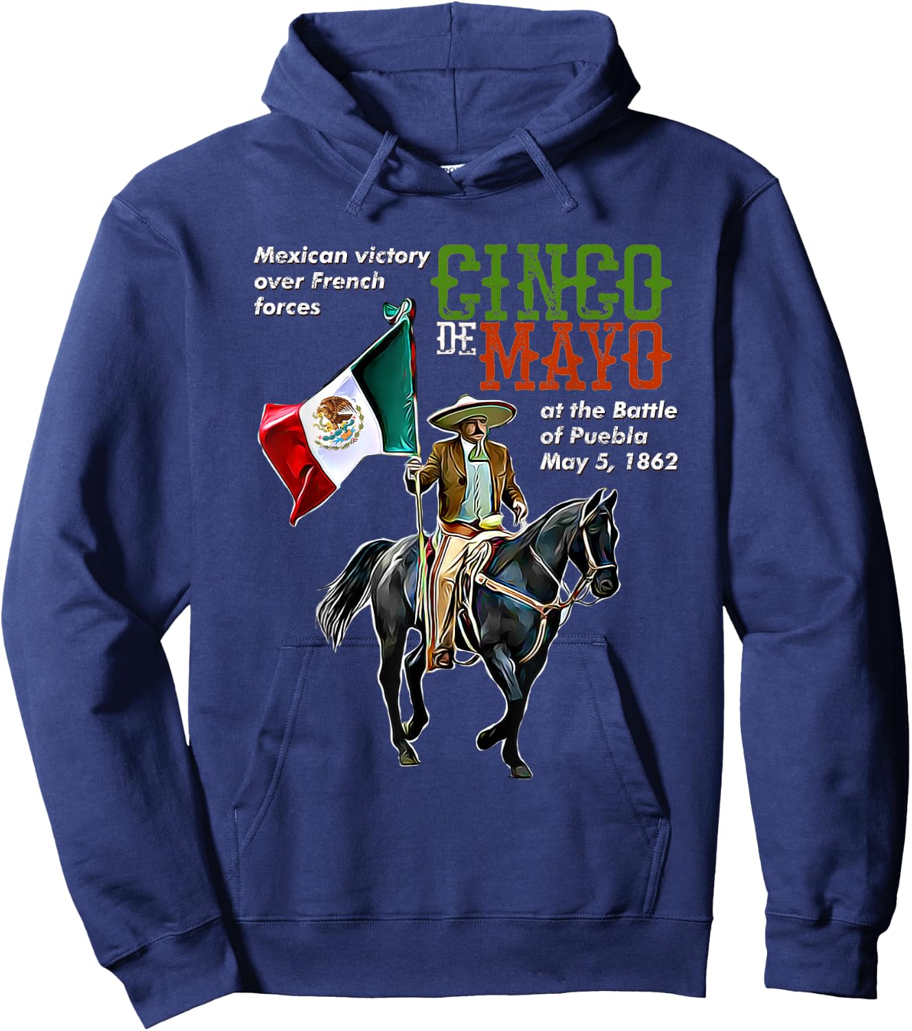 Battle of Puebla May 5, 1862 Cinco De Mayo Gift Hoodie - Hoodie | Navy