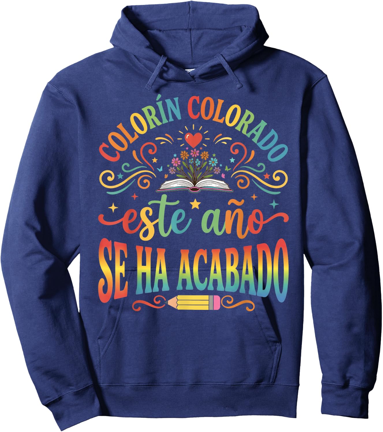 Colorin Colorado Este Año Se Ha Acabado Cute Spanish Teacher Hoodie - Hoodie | Navy
