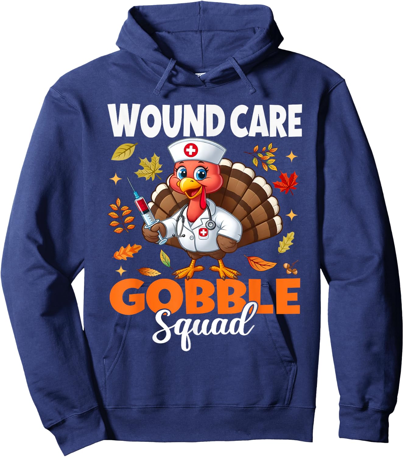 Thanksgiving Wound Care Nurse Gobble Squad Turkey Nurse Fall Hoodie - Hoodie | Navy