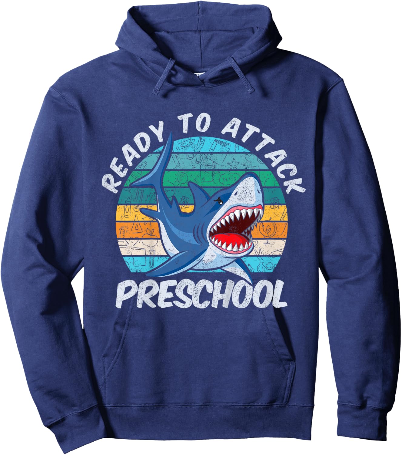 Fun Ready To Attack PreSchool Shark Gift First Day of Pre-K Hoodie - Hoodie | Navy