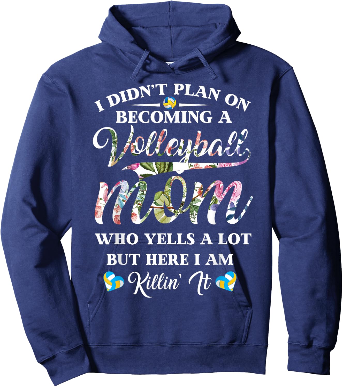 Volleyball Quote Floral Design Mothers Day Shirt For Mom Hoodie - Hoodie | Navy