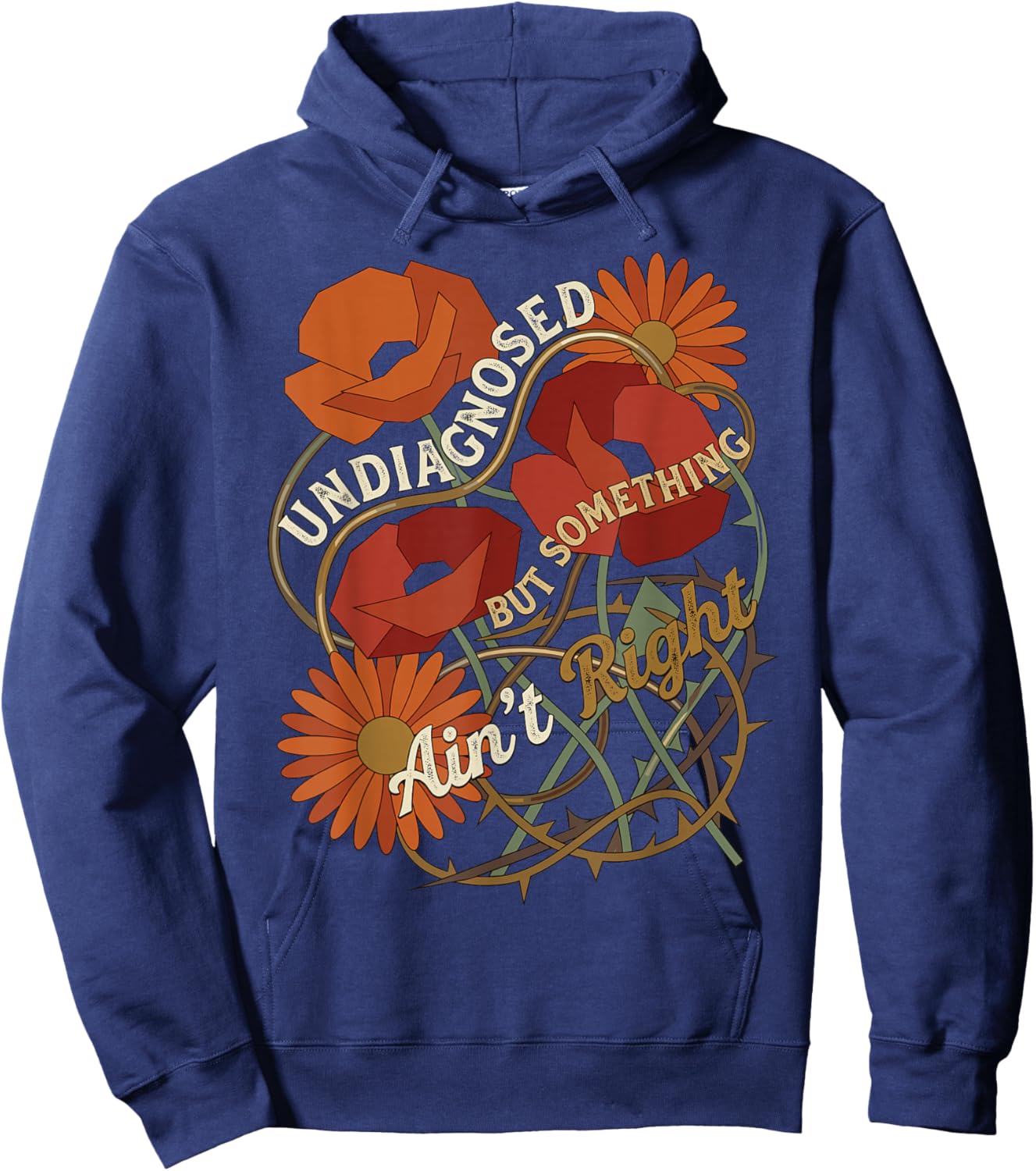 Undiagnosed But Something Aint Right Floral Hoodie - Hoodie | Navy