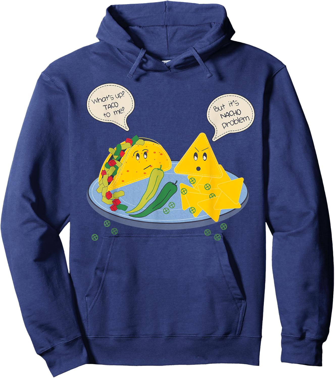 Taco to me Nacho Problem Funny Mexican Food Pun Women Men Hoodie - Hoodie | Navy