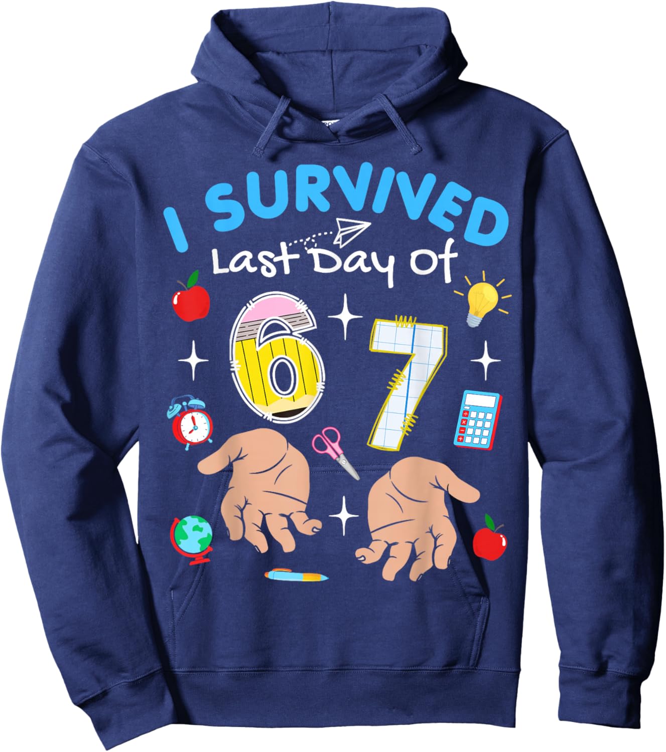 Funny I Survived Six Seven Meme Last Day School Teacher Kids Hoodie - Hoodie | Navy