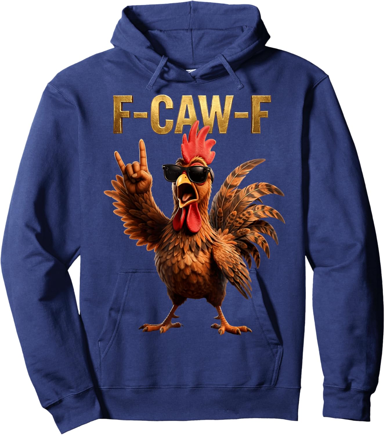 F Caw F Quote Rooster Meme Fawk Fcawf Funny Chicken Humor Hoodie - Hoodie | Navy