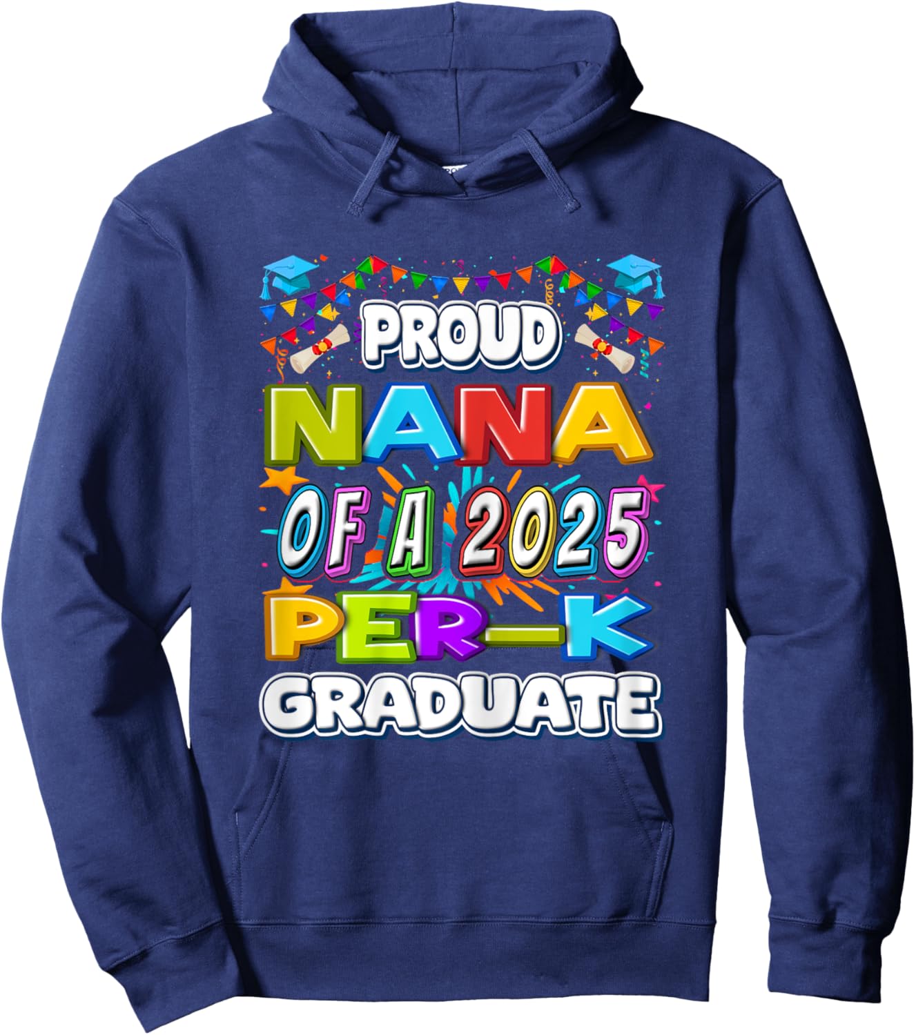 Proud NANA of a 2025 PRE-K Graduate -Graduation Gifts Hoodie - Hoodie | Navy