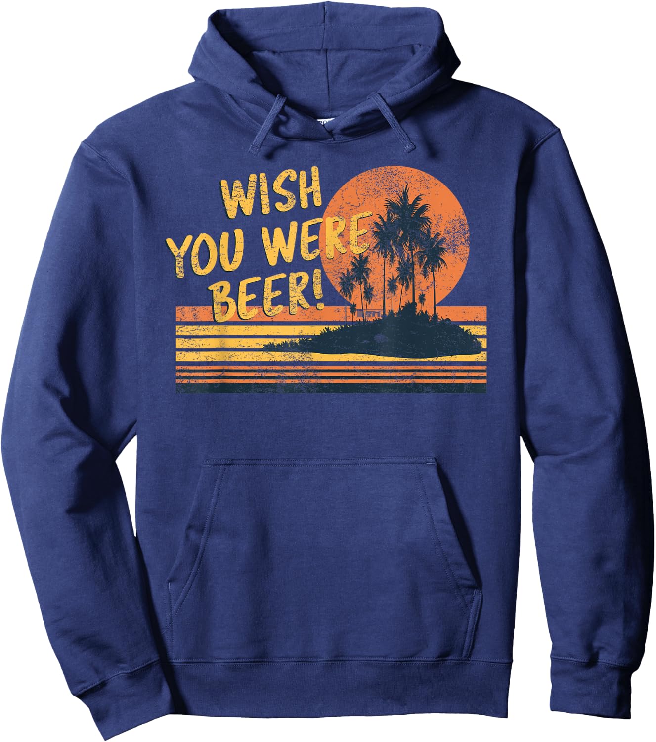 Wish You Were Beer Beach Sunset and Palm Trees Men Women Hoodie - Hoodie | Navy