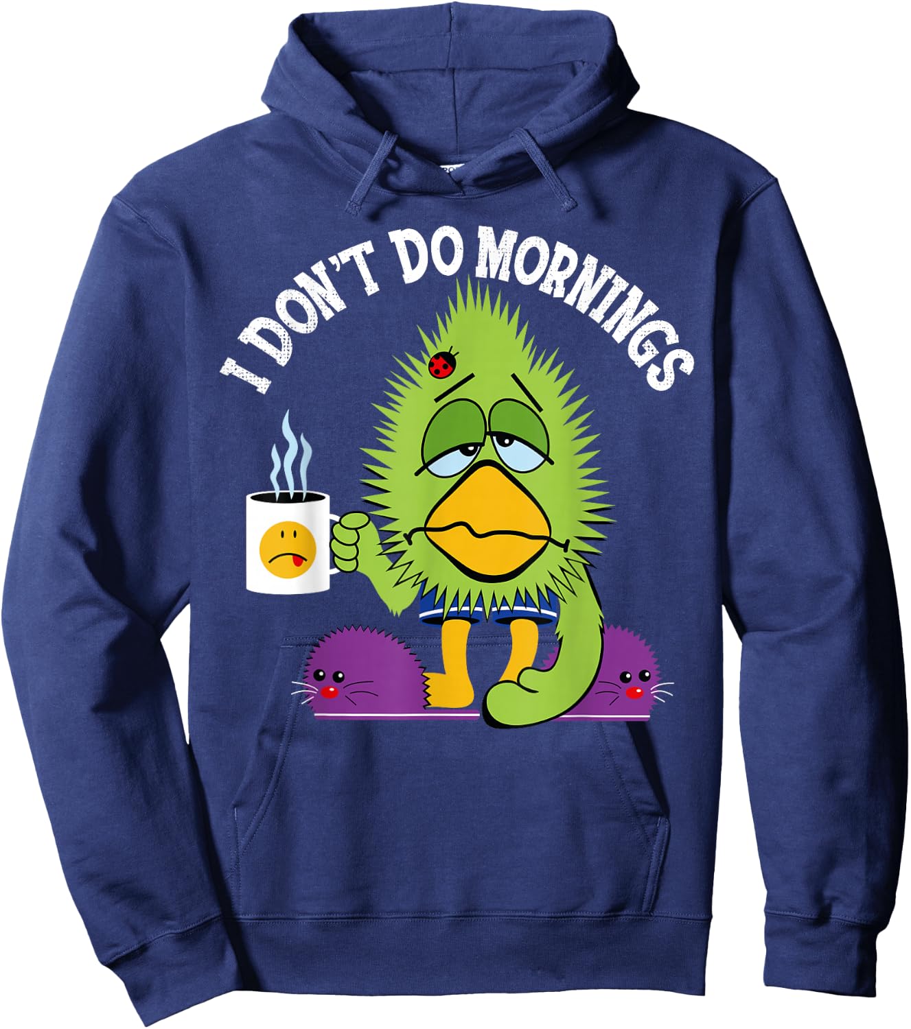 Funny I Don't Do Mornings Grumpy Sarcasm Bird Coffee Gift Hoodie - Hoodie | Navy