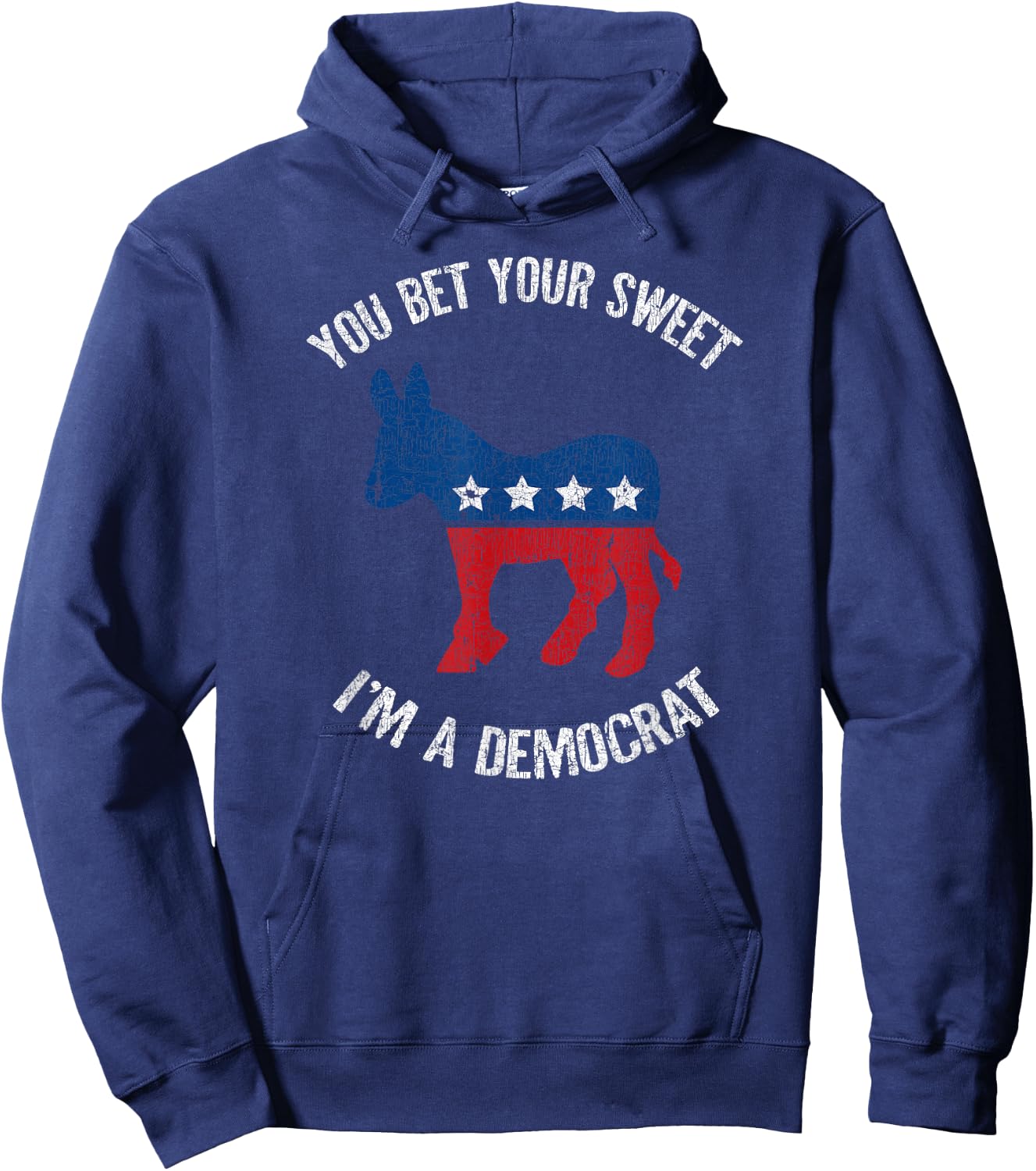 You Bet Your Sweet Ass I'm A Democrat Donkey Hoodie - Hoodie | Navy