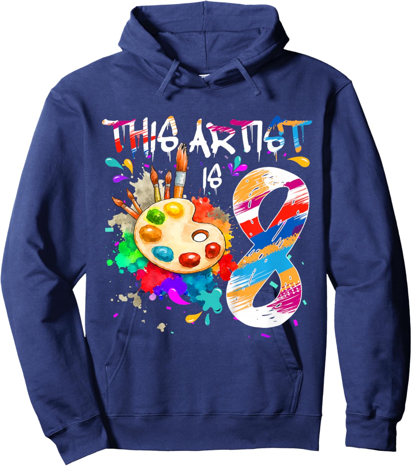 This Artist is 8 Years Old Birthday 8th Painting Art Party Hoodie - Hoodie | Navy