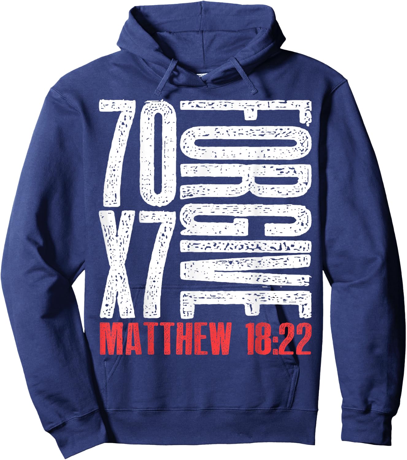 Forgive 70 x 7 Times Seventy Times Seven Jesus Matthew 18:22 Hoodie - Hoodie | Navy