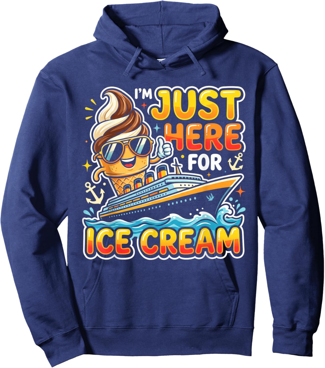 I’m Just Here for The Free Ice Cream Cruise 2026 Hoodie - Hoodie | Navy