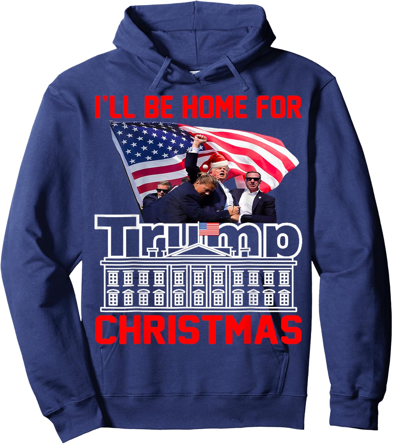 I'll Be Home For Christmas Santa Funny Trump Xmas Pajamas Hoodie - Hoodie | Navy