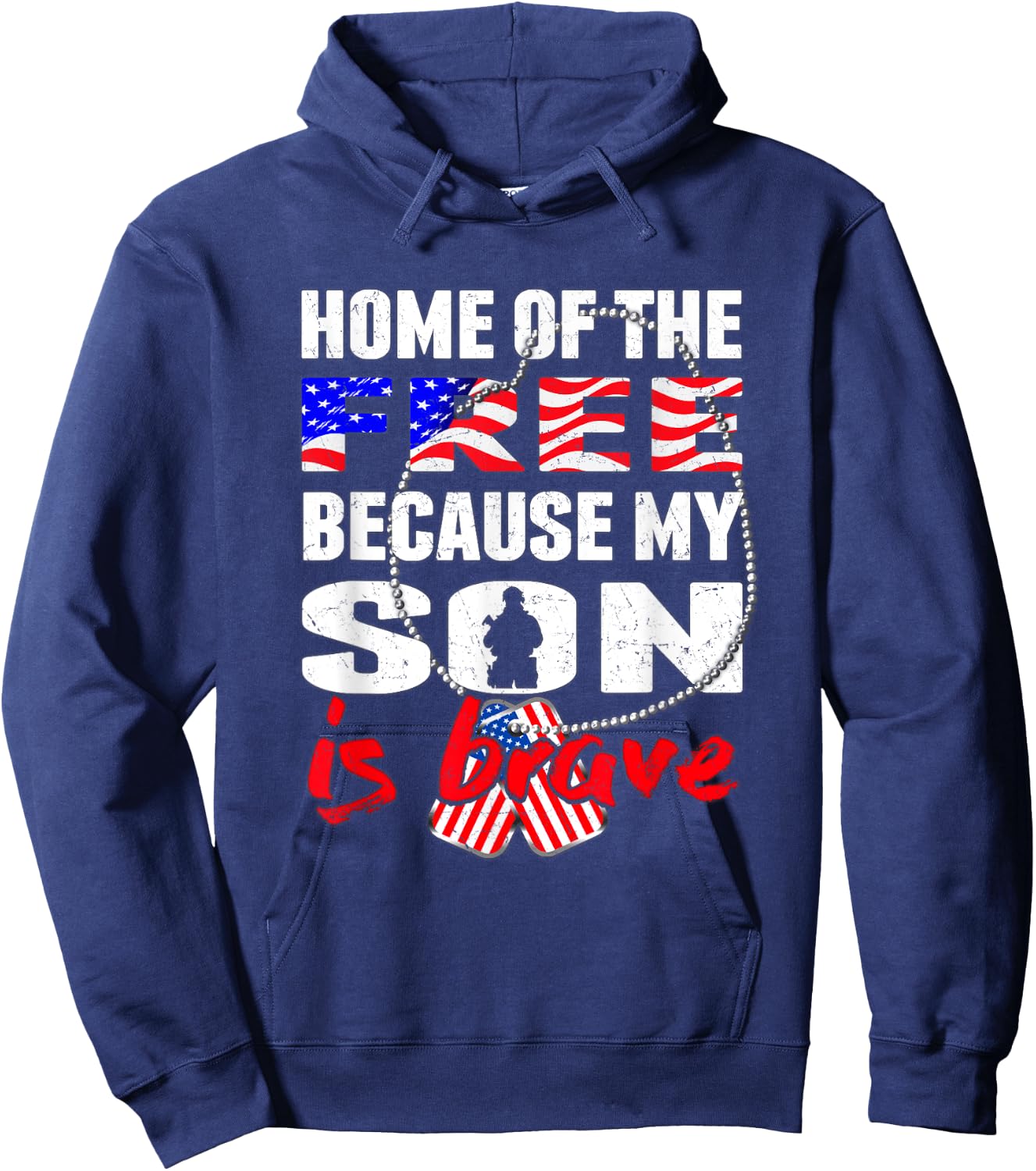 My Son Is Brave Home Of The Free - Proud Army Mom Dad Gift Hoodie - Hoodie | Navy