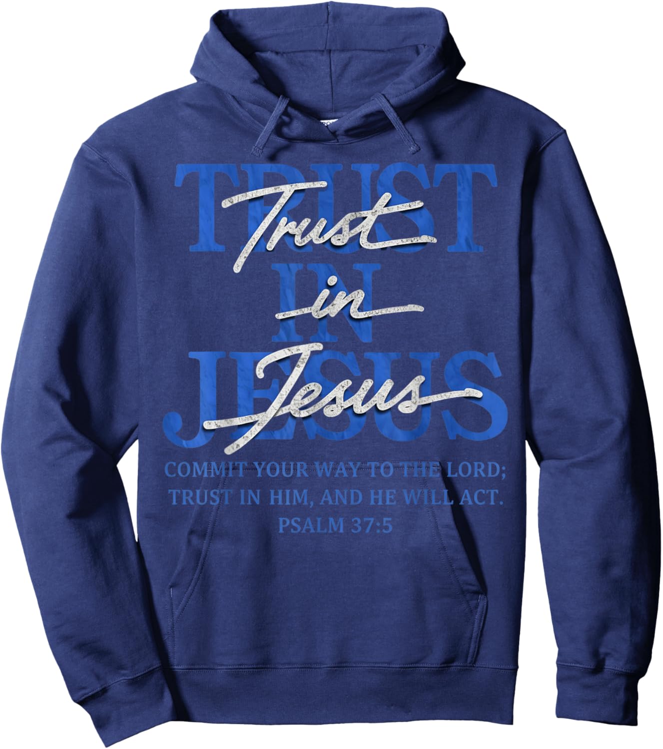 Trust in Jesus Psalm 37:5 Bible Verse Scripture Hoodie - Hoodie | Navy