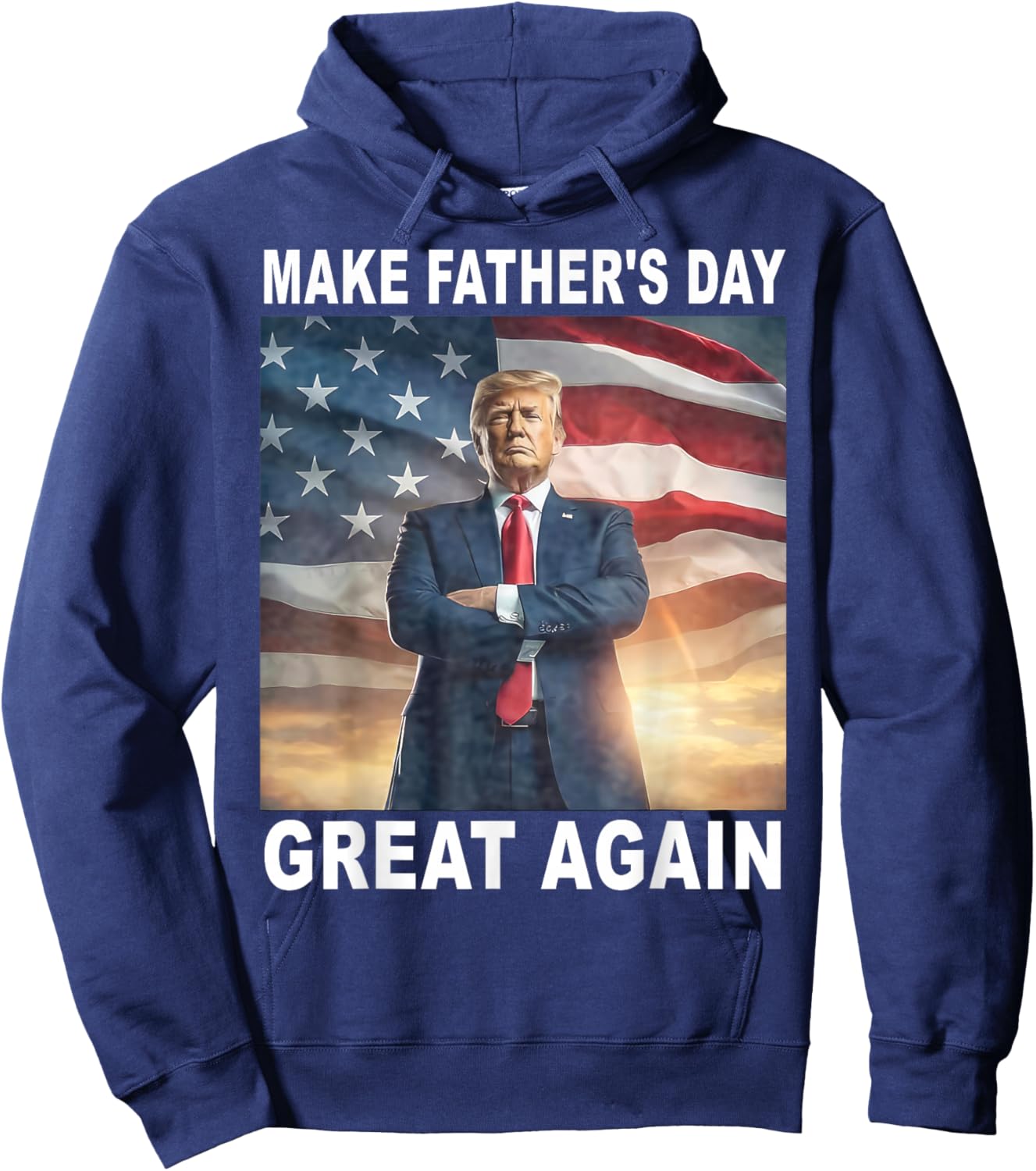 Funny Trump Dad Make Father's Day Great Again USA Flag Hoodie - Hoodie | Navy