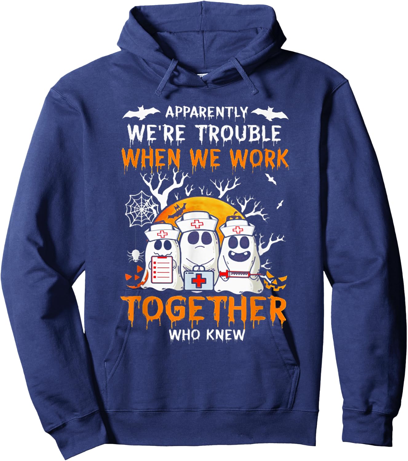 Apparently We're Trouble When We Work Together Who Knew Hoodie - Hoodie | Navy