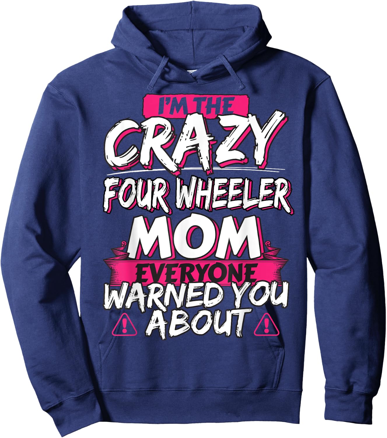 Crazy Four Wheeler Mom Funny ATV Quad Bike Mother Hoodie - Hoodie | Navy