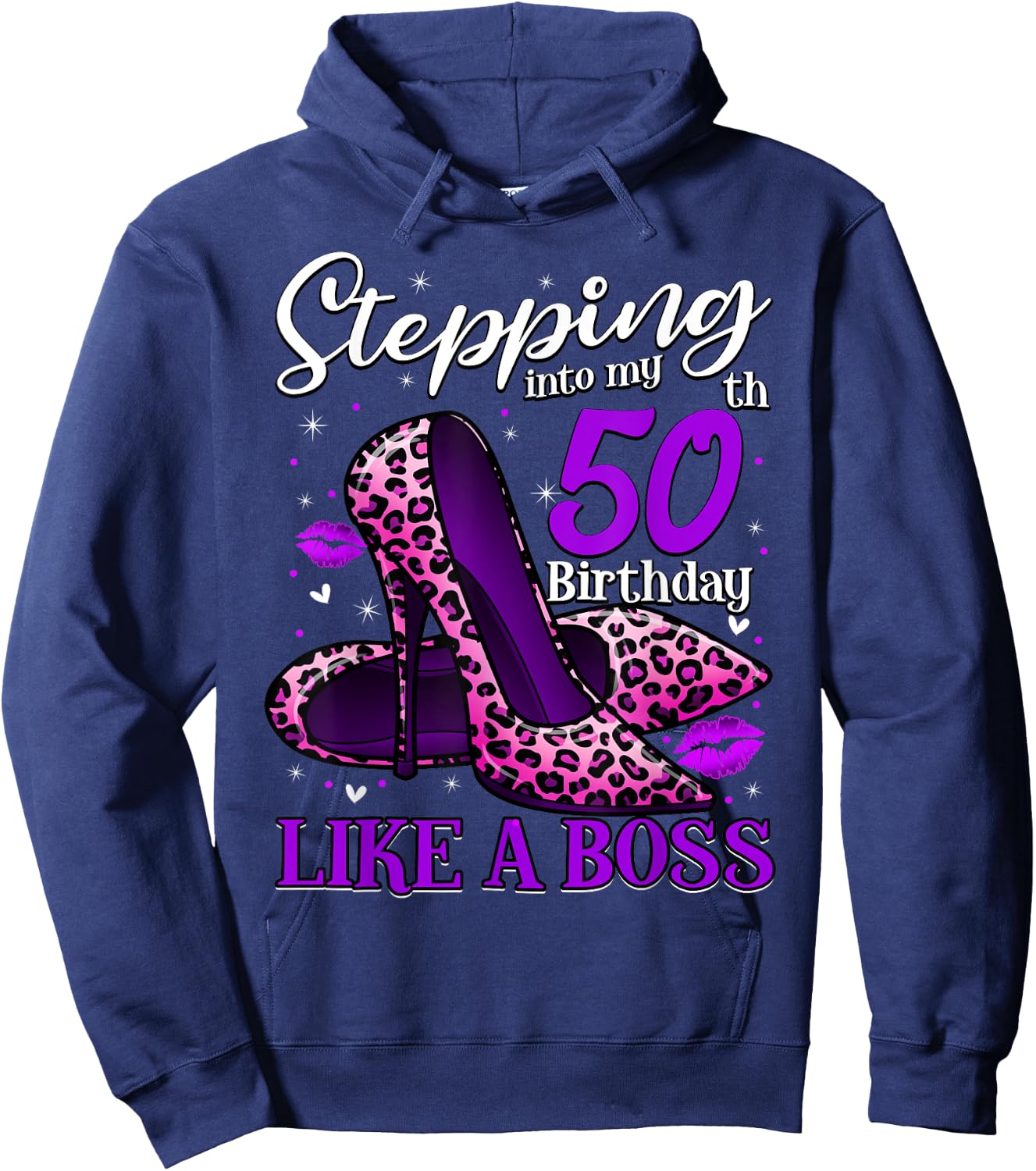 50 and Fabulous High Heels Stepping Into My 50th Birthday Hoodie - Hoodie | Navy