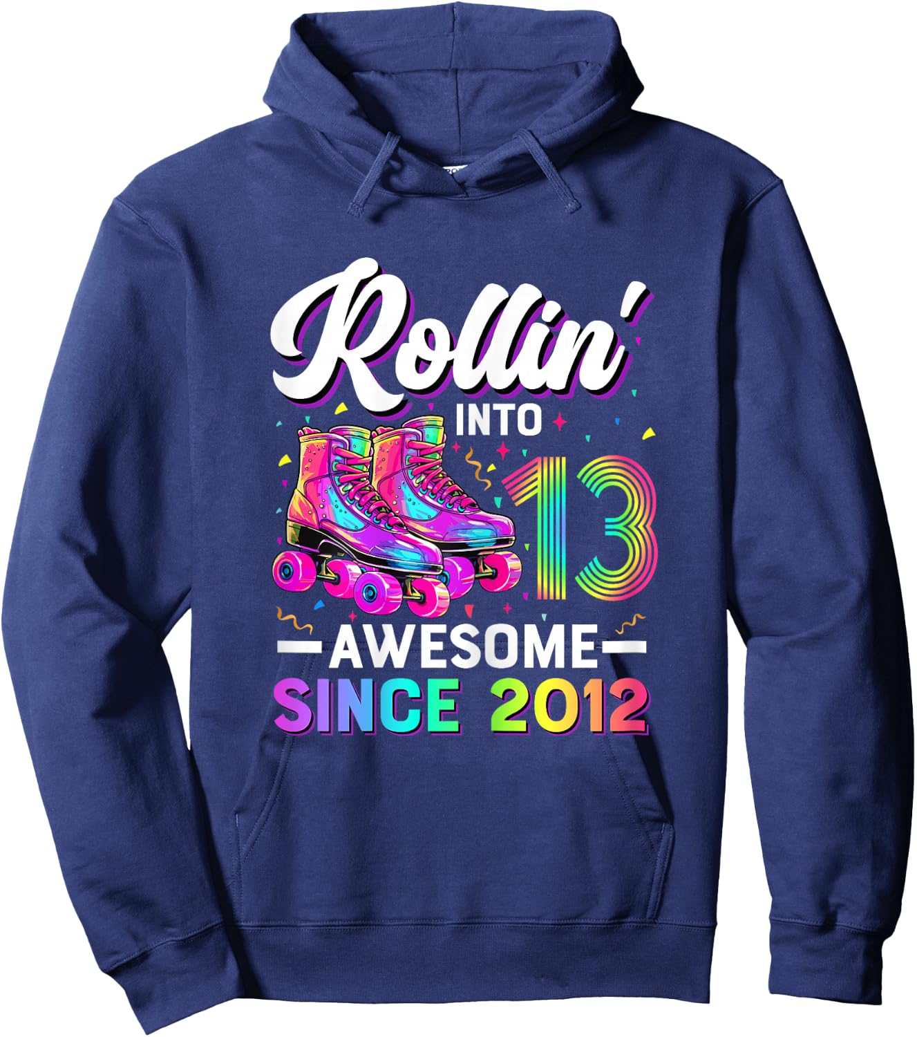 13th Birthday Shirt Girl 13 Year Old Roller Skate Skating Hoodie - Hoodie | Navy