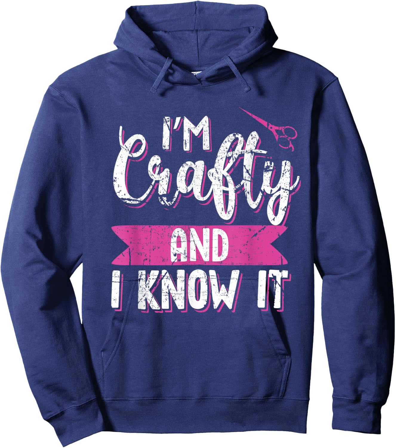 Funny Crafters Quote I'm Crafty and I Know It Crafting Gift Hoodie - Hoodie | Navy
