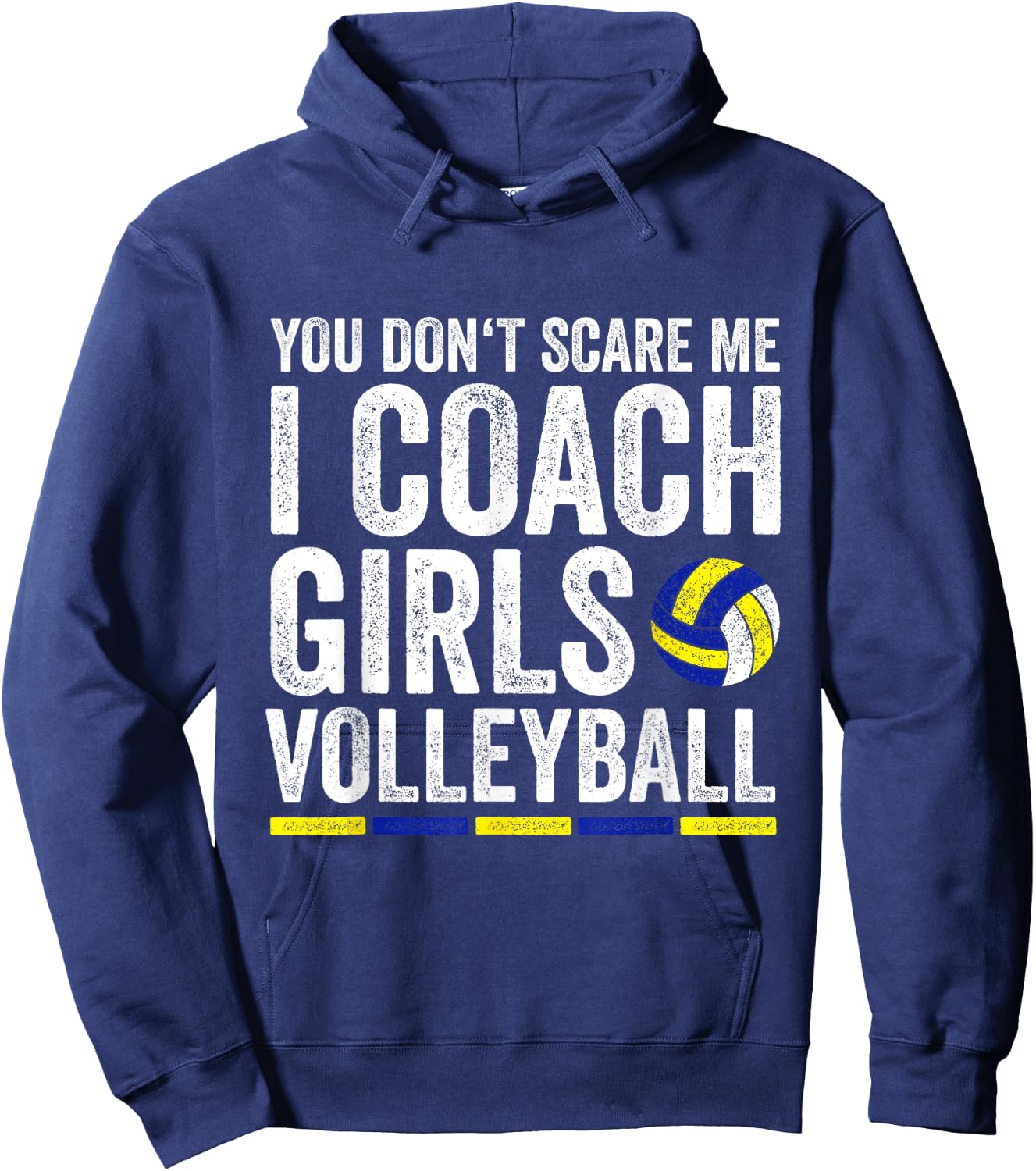 You Don't Scare Me I Coach Girls Volleyball Coaches Hoodie - Hoodie | Navy