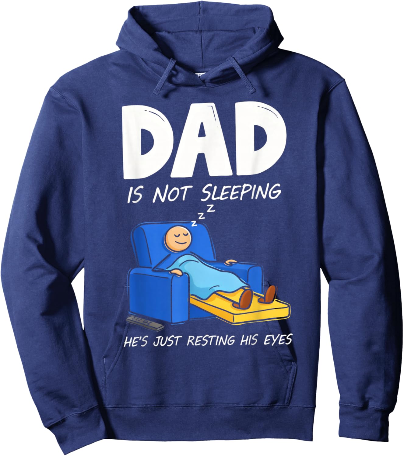 Dad is Not Sleeping He's Just Resting His Eyes Hoodie - Hoodie | Navy