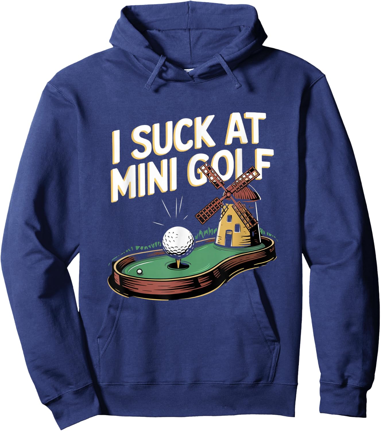 I Suck at Mini Golf Funny Hoodie - Hoodie | Navy