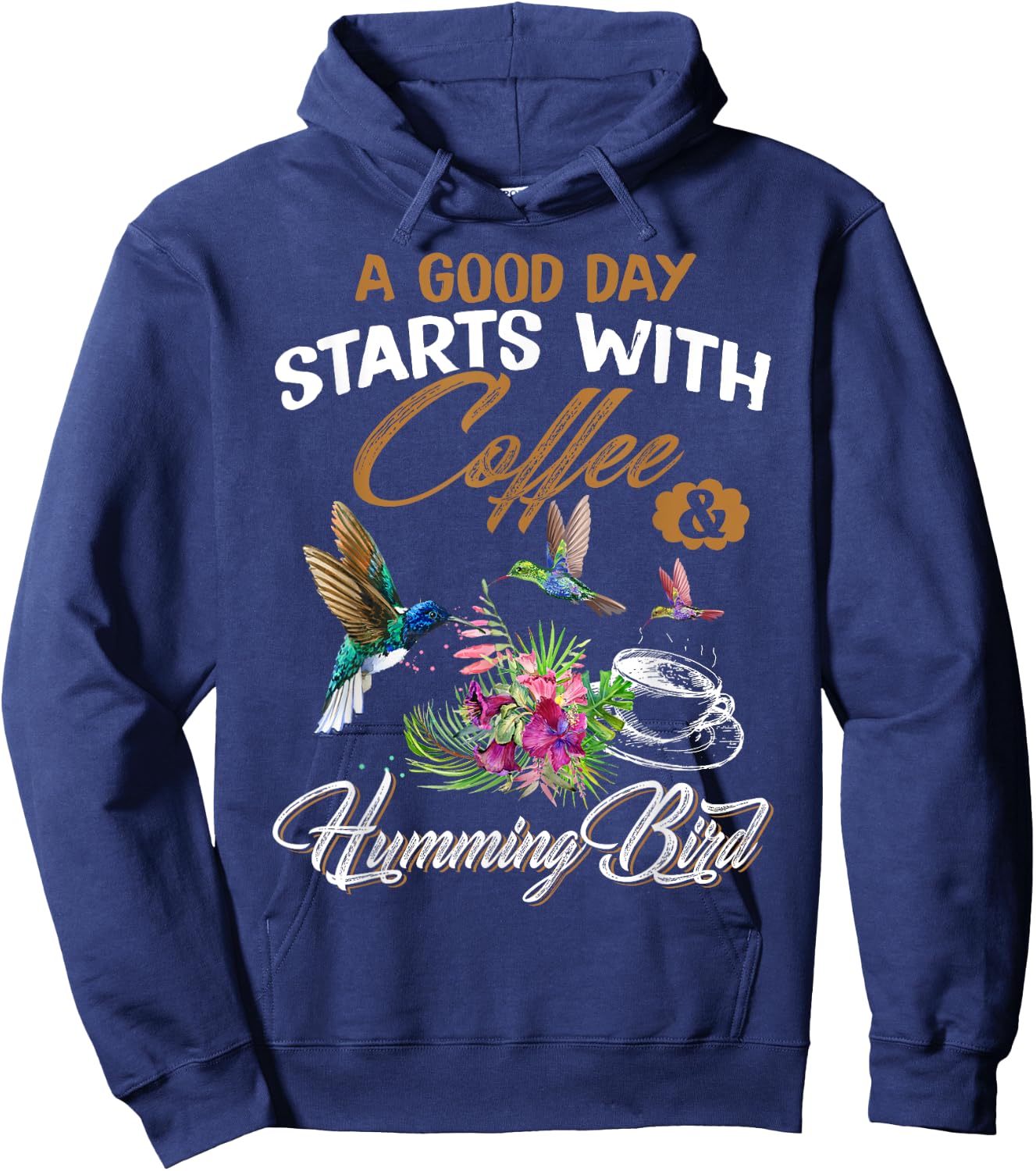 A Good Day Starts With Coffee & Hummingbird Gift Cute Shirt Hoodie - Hoodie | Navy