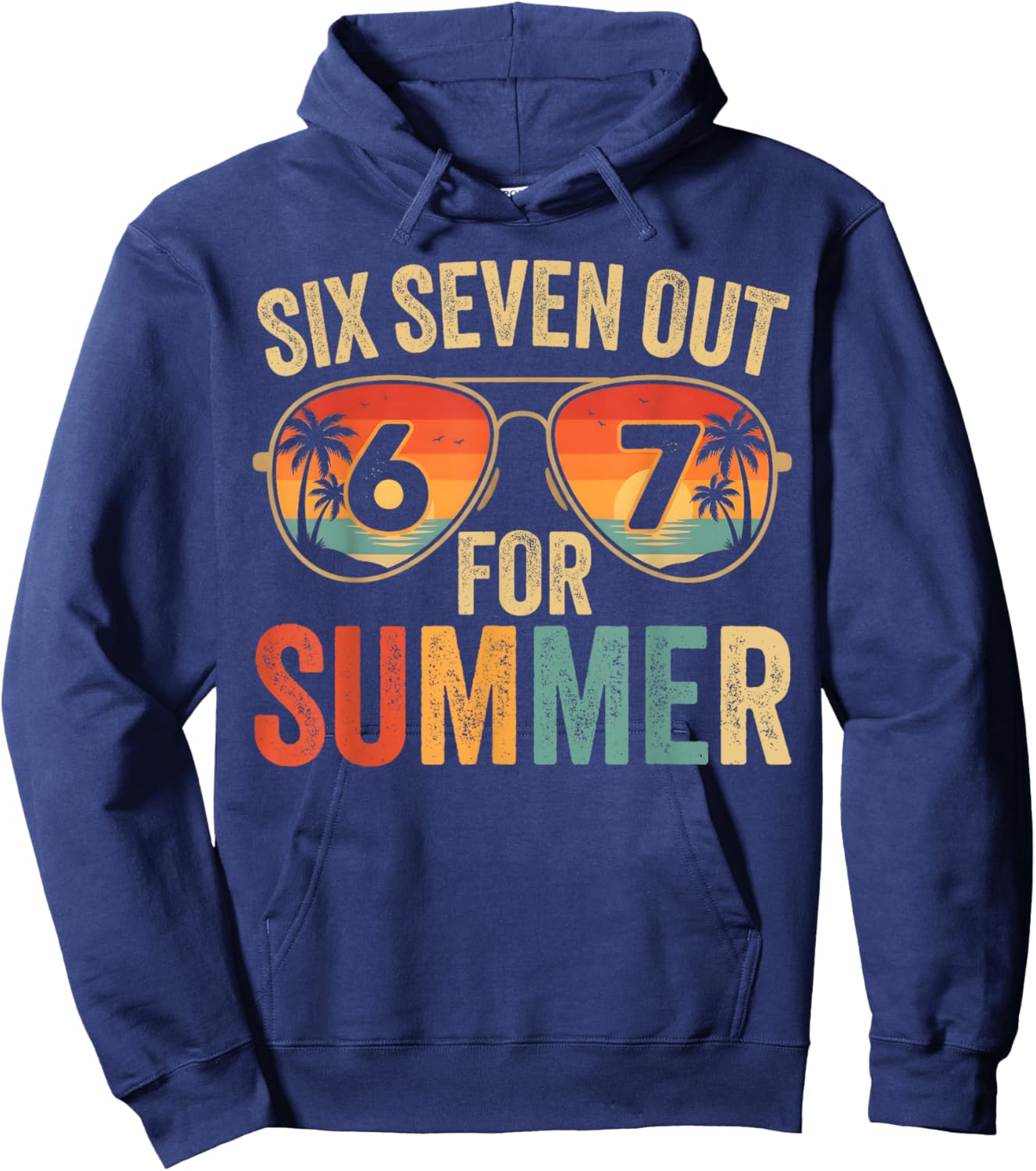 67 Out for Summer Teachers Last Day of School Six Seven Meme Hoodie - Hoodie | Navy