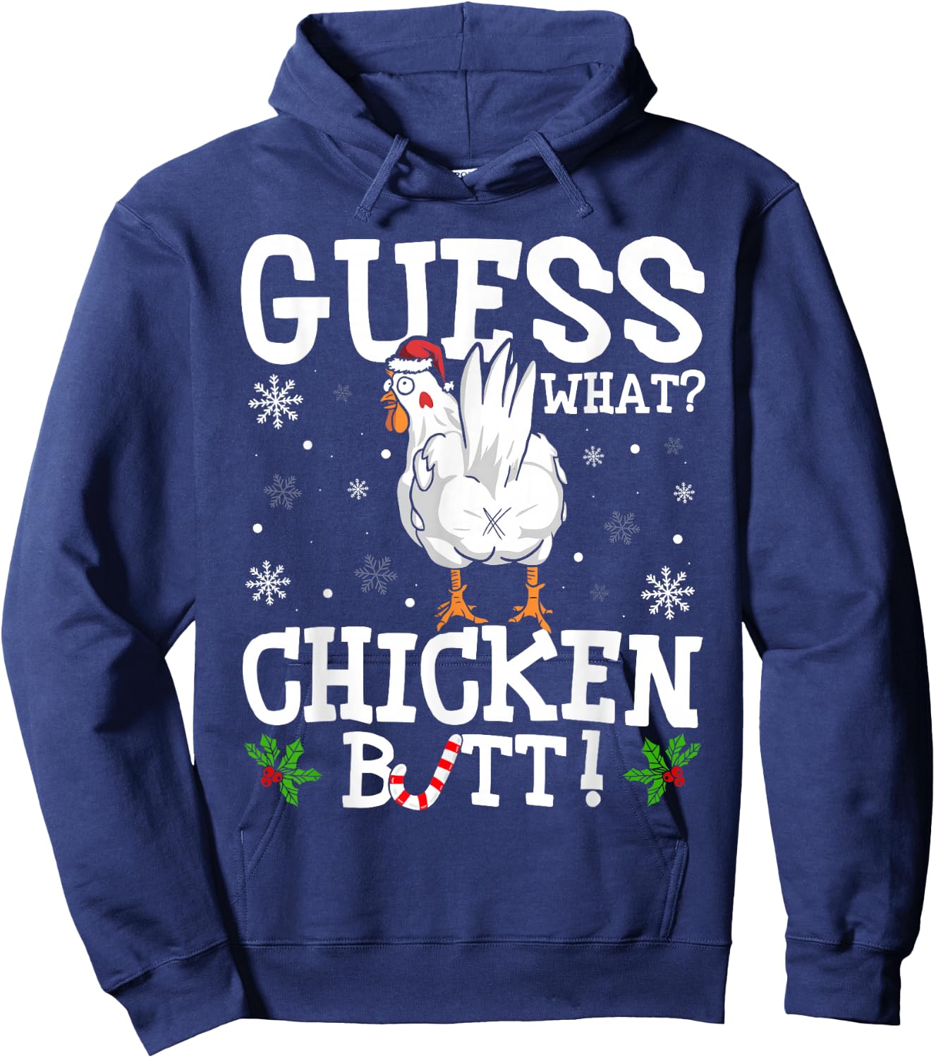 Guess What Chicken Butt Funny Xmas Santa Hat Snowflakes Hoodie - Hoodie | Navy