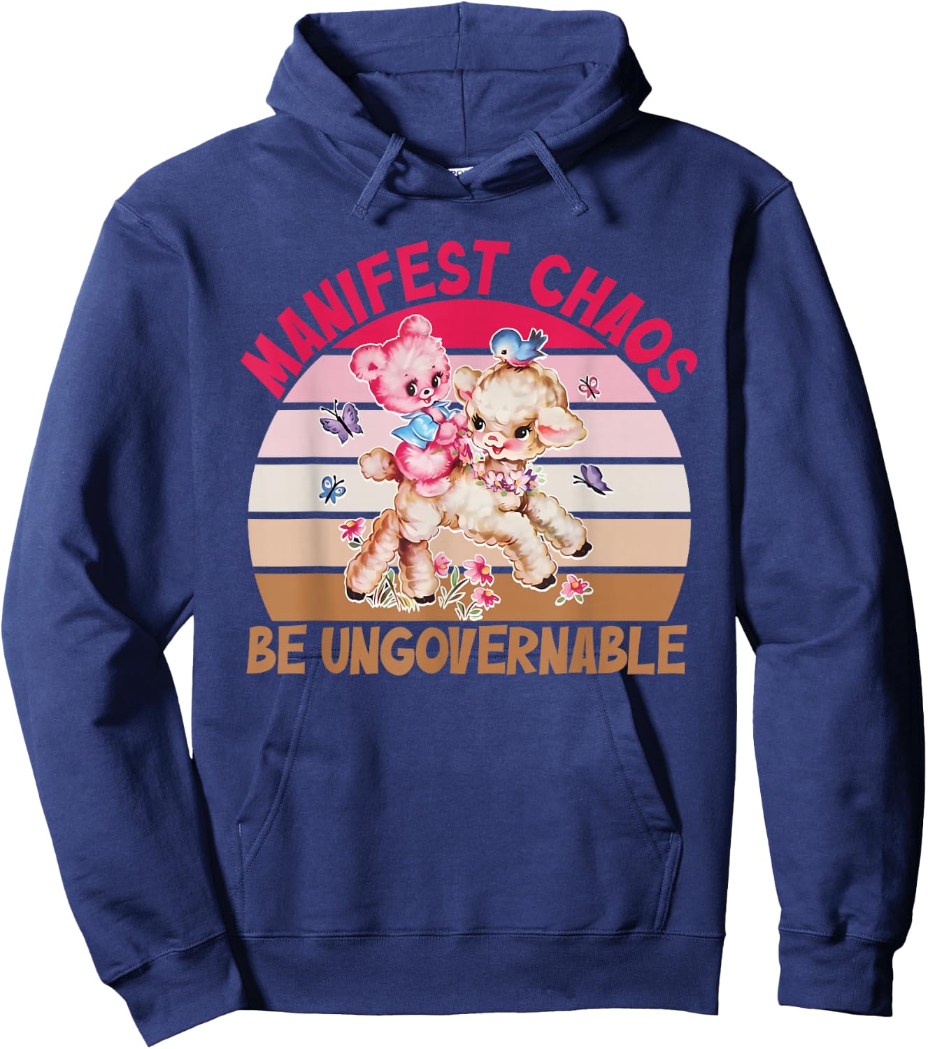 Manifest Chaos Be Ungovernable Funny Design Hoodie - Hoodie | Navy