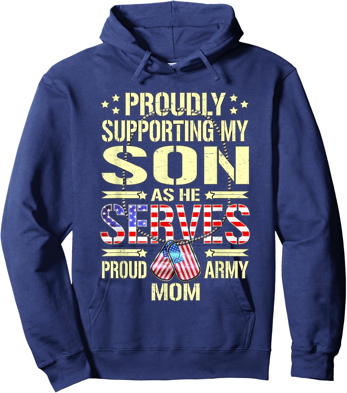 Supporting My Son As He Serves - Proud Army Mom Shirt Gift Hoodie - Hoodie | Navy