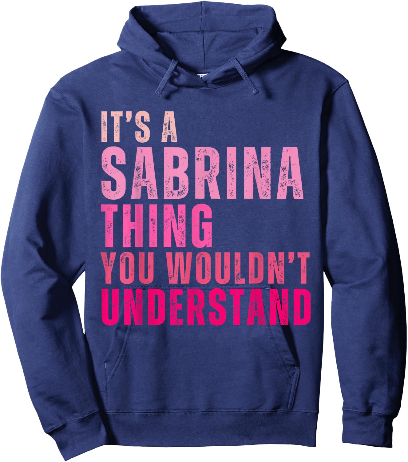 It's A Sabrina Thing You Wouldn't Understand Vintage Hoodie - Hoodie | Navy