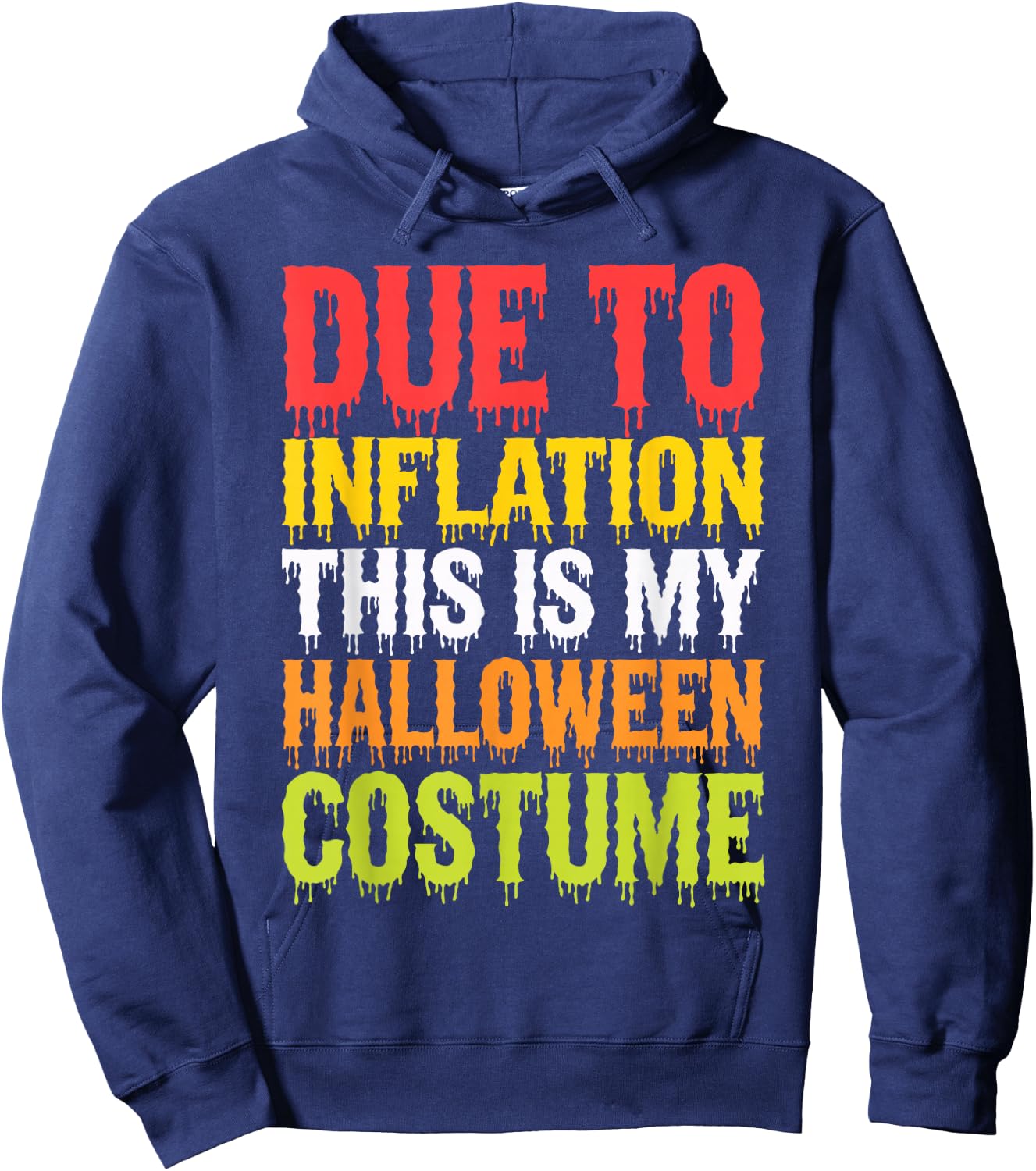 Due To Inflation This Is My Halloween Costume Shirt Funny Hoodie - Hoodie | Navy