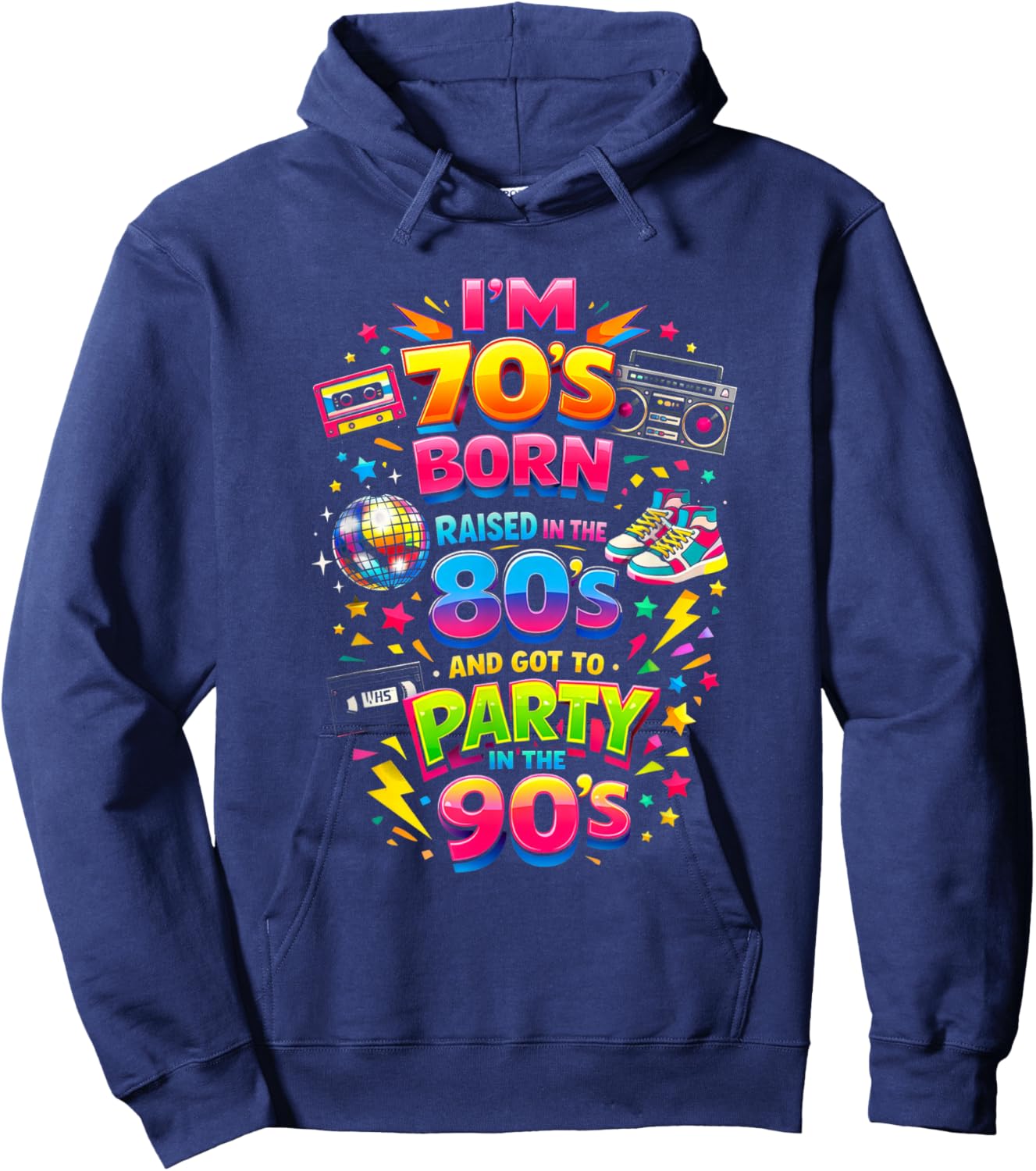 Funny Retro Classic 70s Born 80s Raised 90s Party Throwback Hoodie - Hoodie | Navy