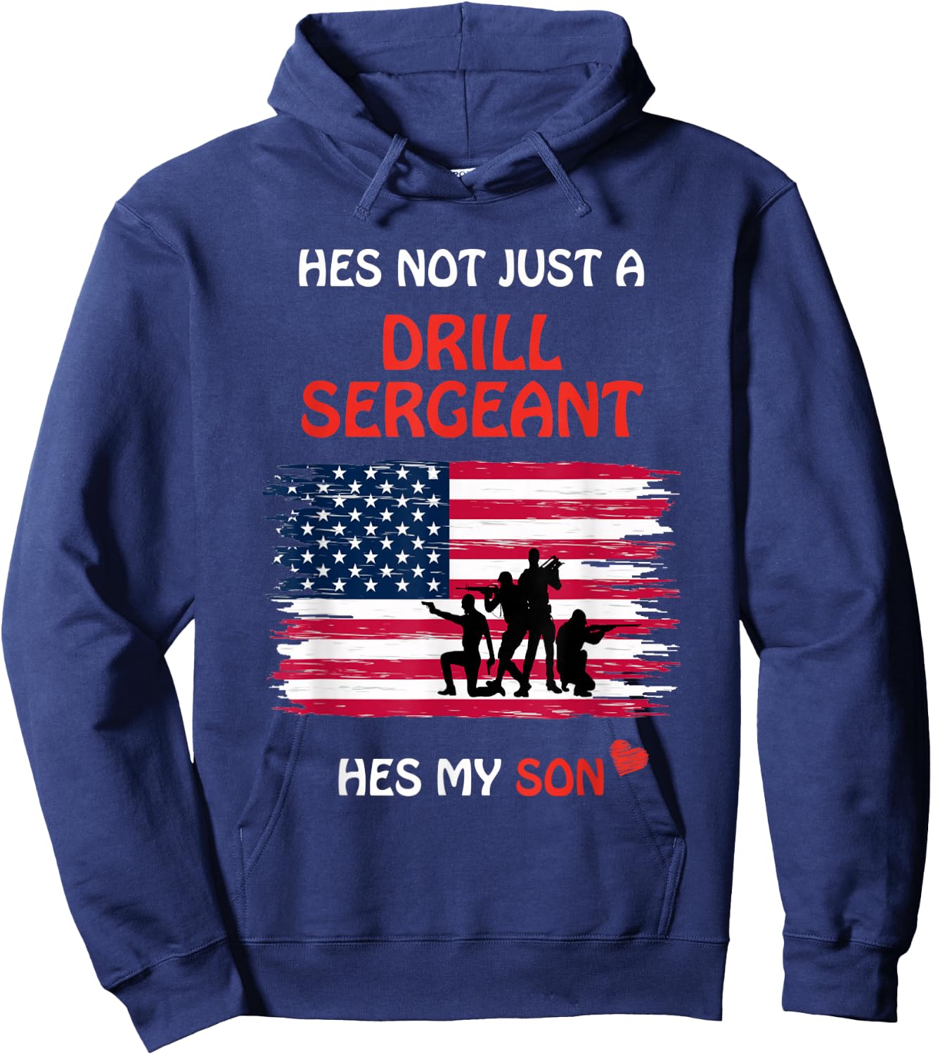 Hes Not Just a Drill Sergeant Hes My Son Military Army Gift Hoodie - Hoodie | Navy