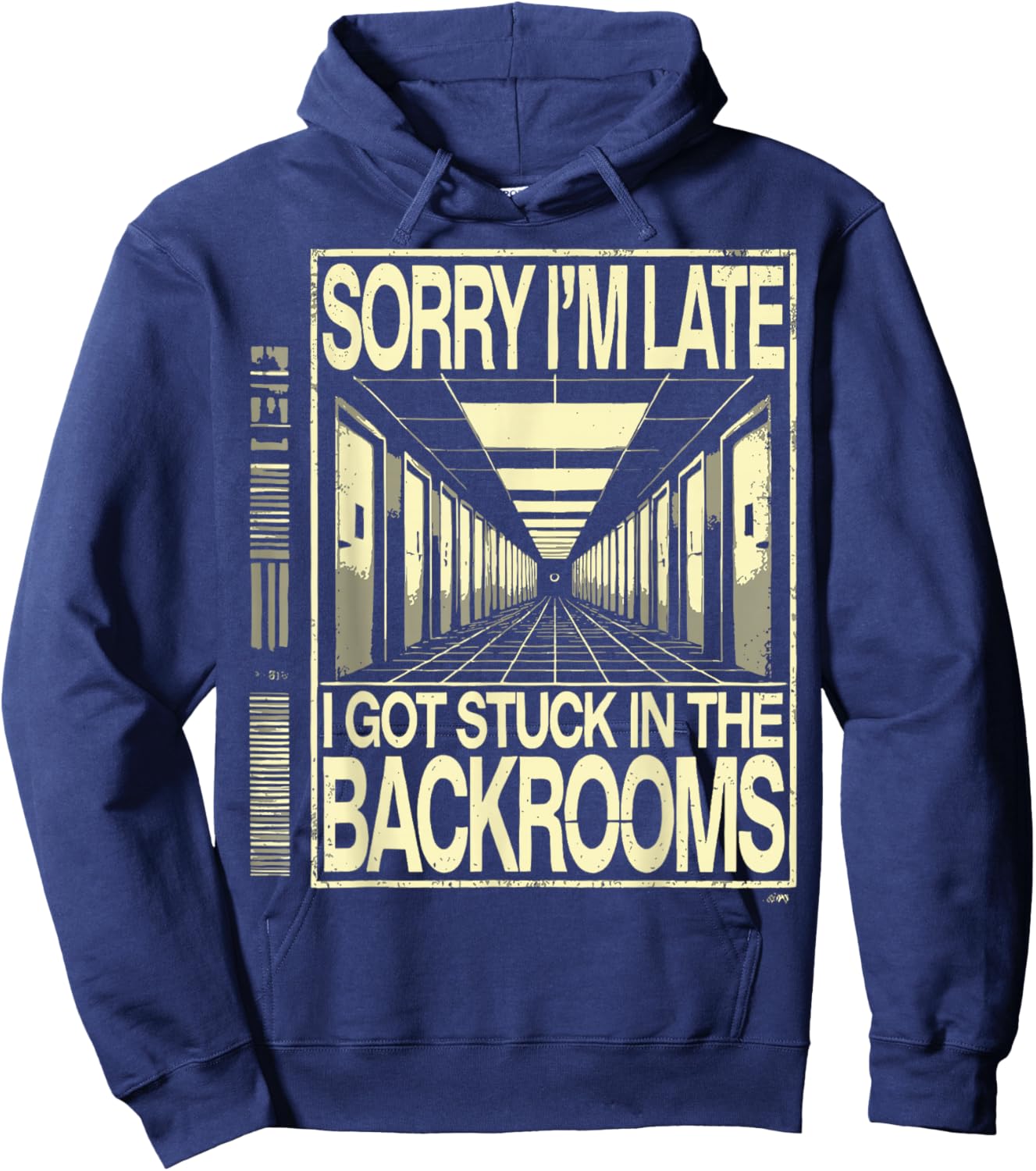 Sorry I'm Late I Got Stuck in The Backrooms Liminal Space Hoodie - Hoodie | Navy