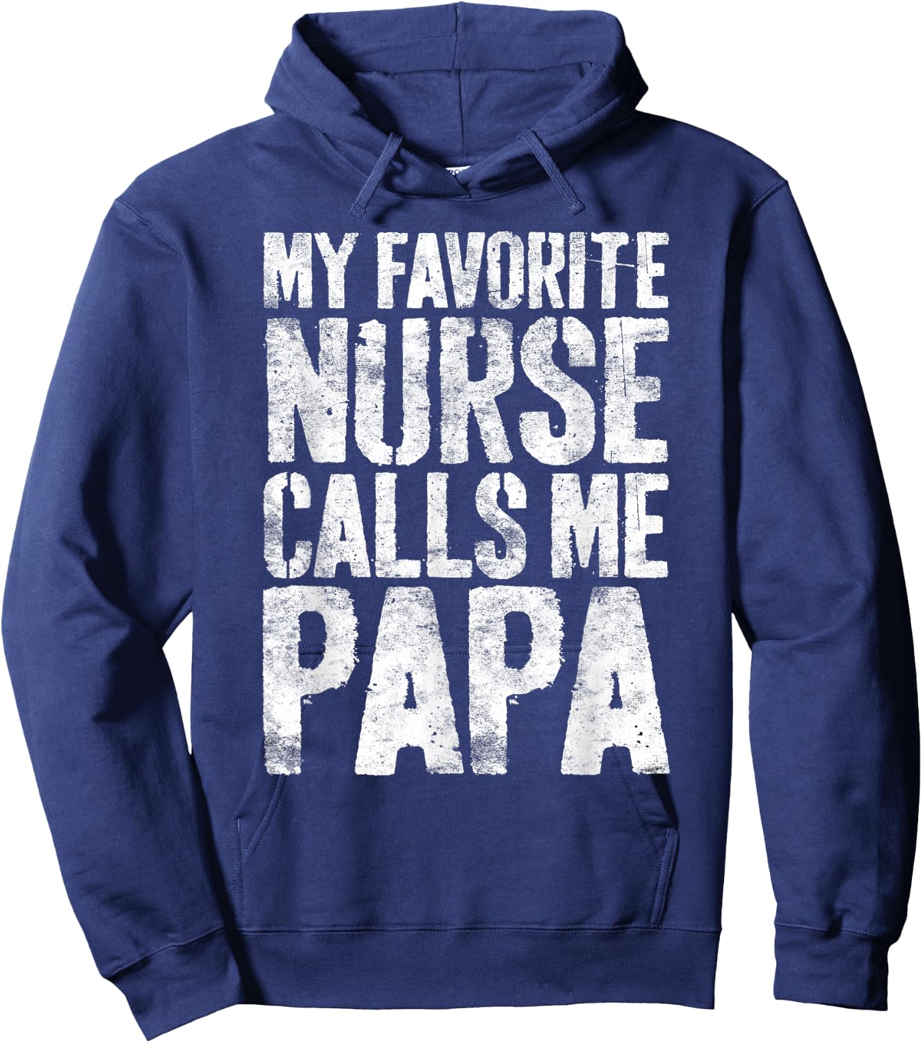 My Favorite Nurse Calls Me Papa Shirt Men Fathers Day Hoodie - Hoodie | Navy