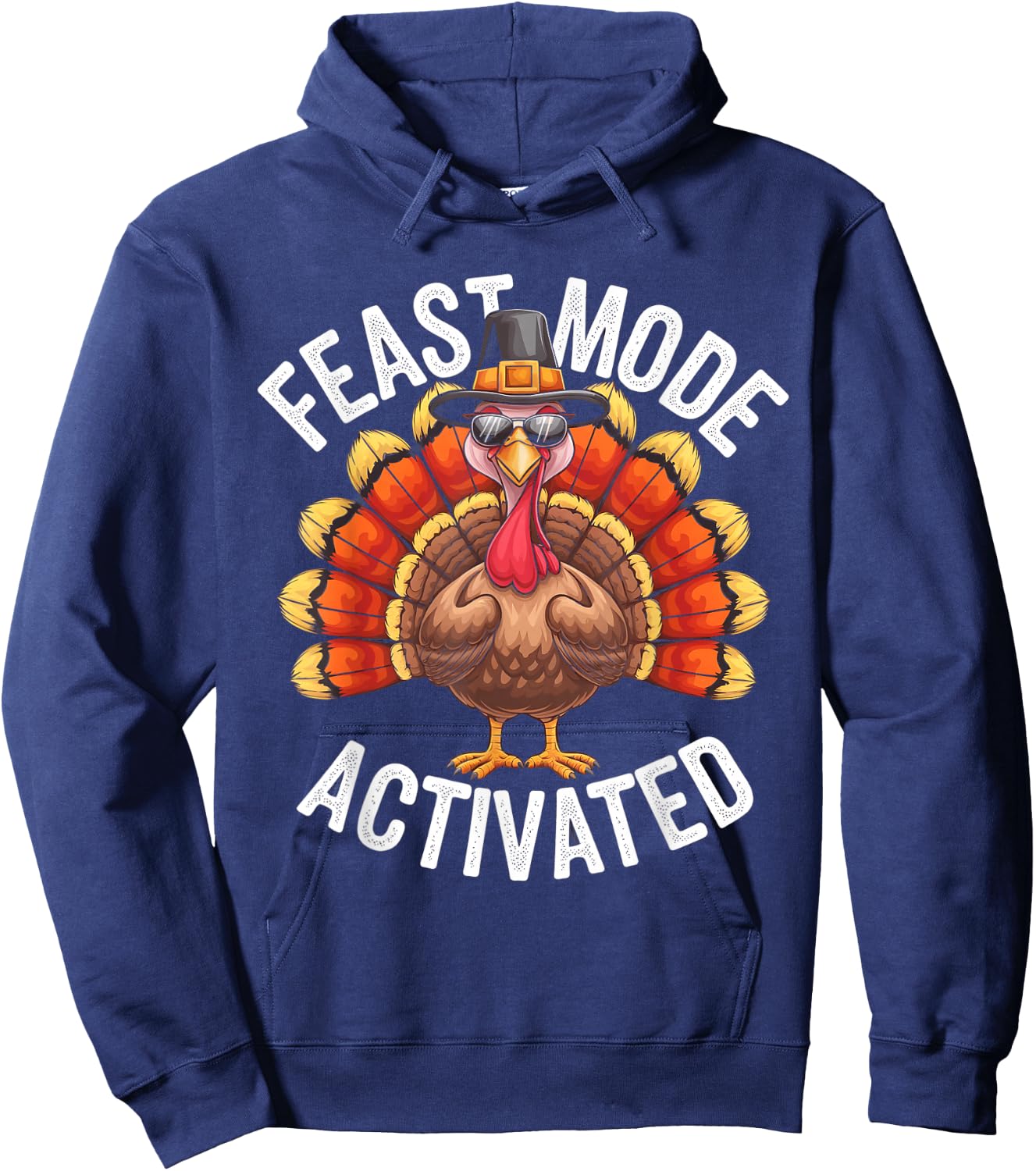 Feast Mode Activated Thanksgiving Turkey Hoodie - Hoodie | Navy