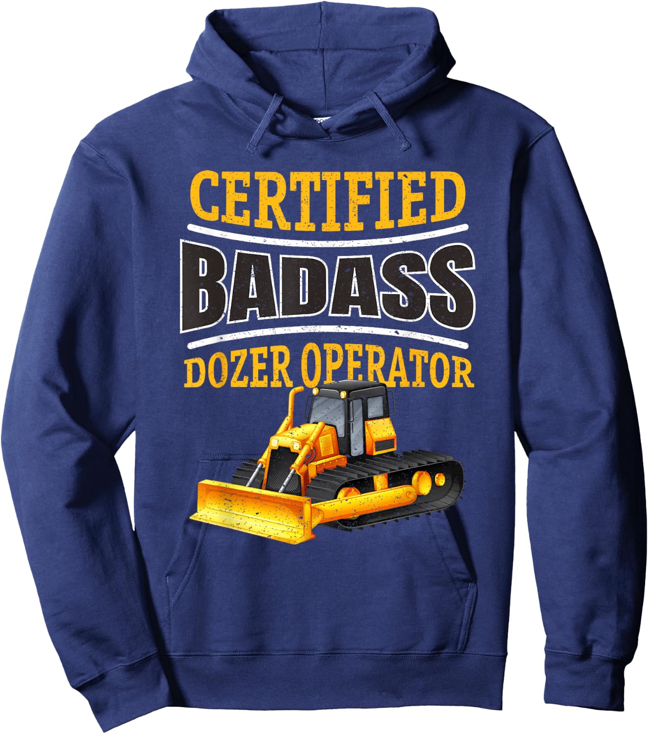 Bulldozer Operator Heavy Equipment Funny Construction Dozer Hoodie - Hoodie | Navy