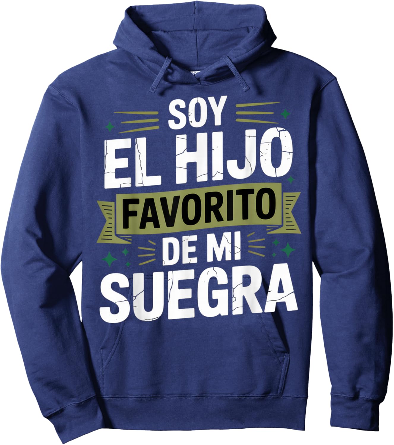 Soy El Hijo Favorito De Mi Suegra Funny Husband Humorous Hoodie - Hoodie | Navy