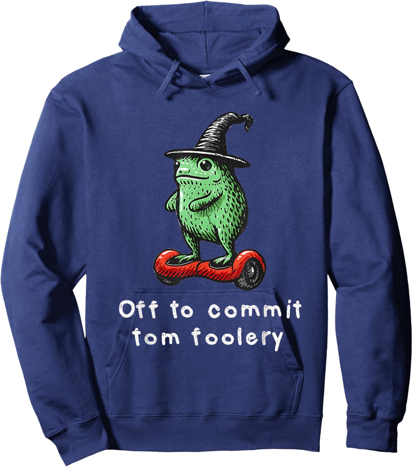 Off to Commit Tom Foolery Funny Toad & Frog Wizard Meme Hoodie - Hoodie | Navy