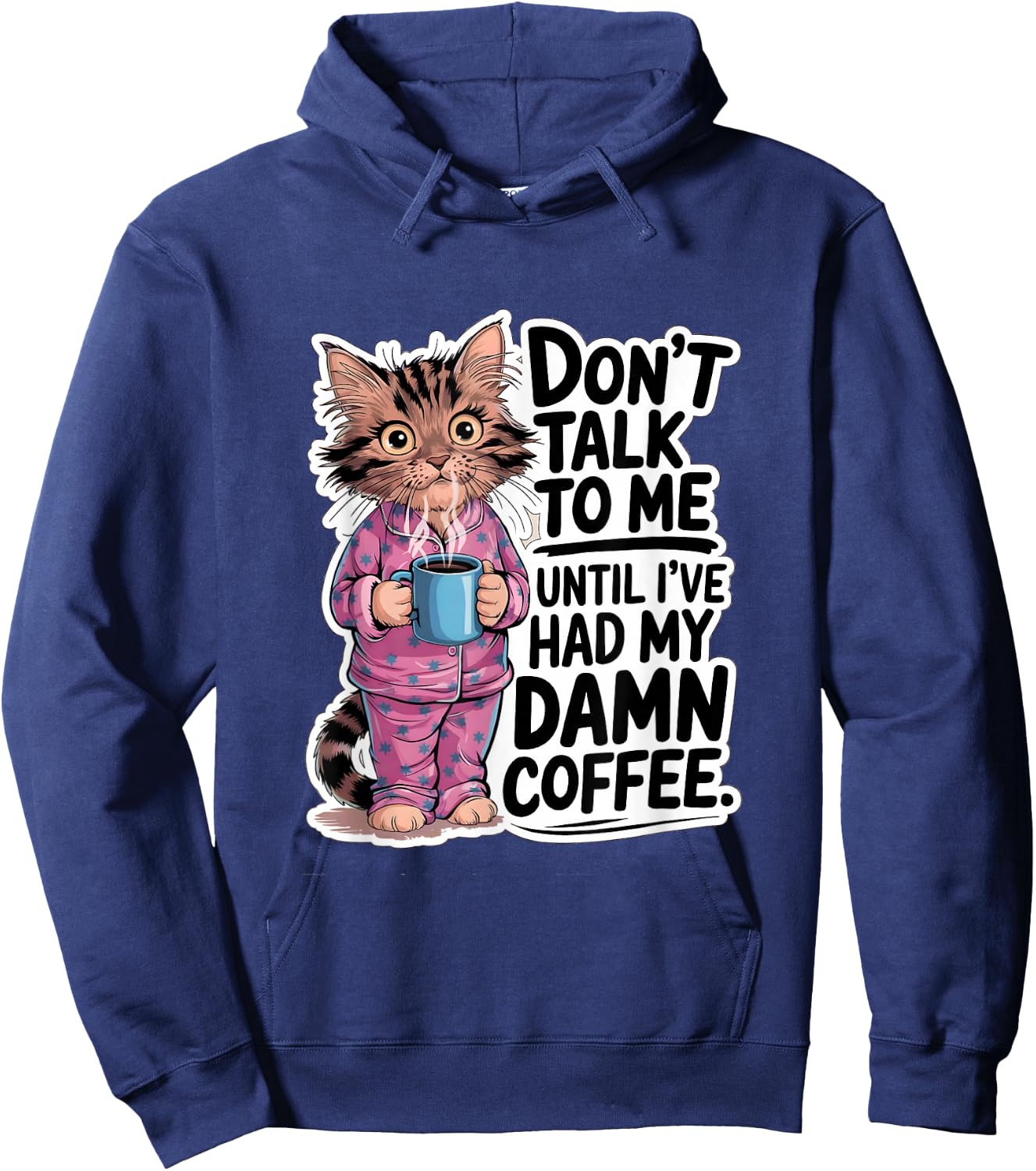 Don't Talk To Me Until I've Had My Coffee Cat Lover Artwork Hoodie - Hoodie | Navy